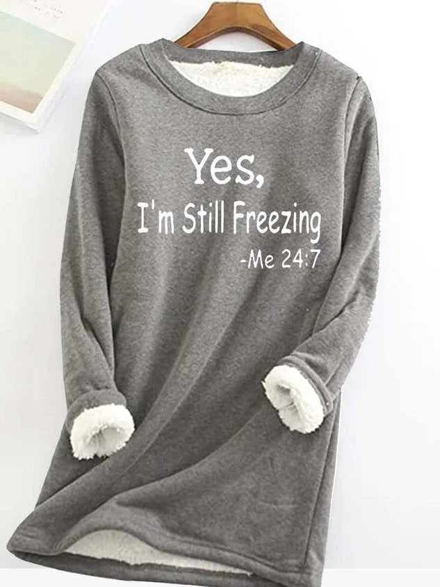 Yes I'm Still Freezing felpa polaire décontracté pour femmes