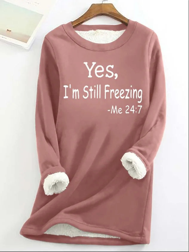 Yes I'm Still Freezing felpa polaire décontracté pour femmes